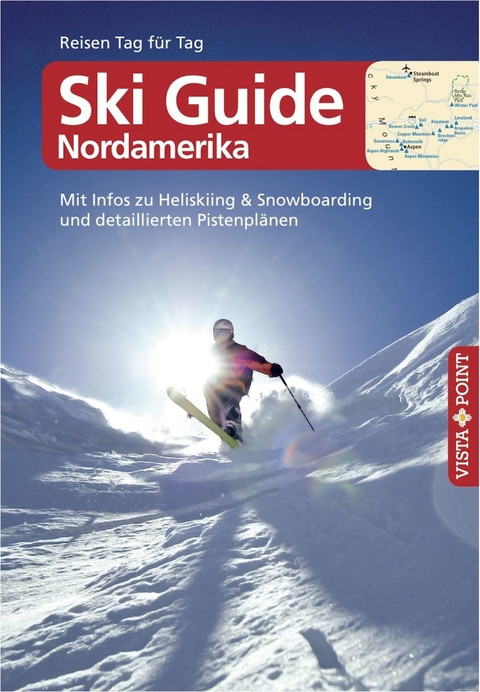 Ski Guide Nordamerika - VISTA POINT Reiseführer Reisen Tag für Tag - Christoph Schrahe
