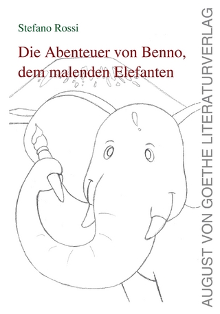 Die Geschichte von Benno, dem malenden Elefanten