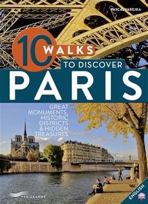 10 Walks To Discover Paris - Pascal Varejka