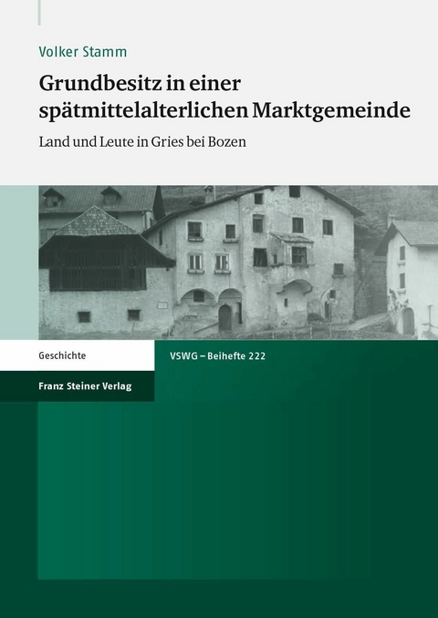 Grundbesitz in einer sp&auml;tmittelalterlichen Marktgemeinde - Volker Stamm