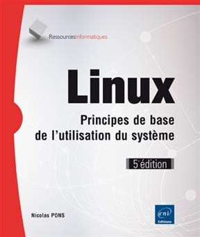 Linux : principes de base de l'utilisation du système - Nicolas Pons