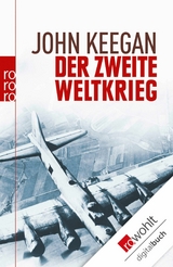 Der Zweite Weltkrieg - John Keegan