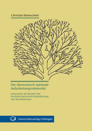 Die ökonomisch optimale Aufarbeitungsintensität