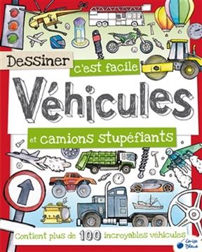 Dessiner C est Facile Vehicules et Camio
