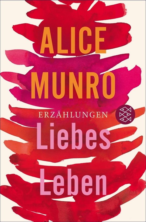 Liebes Leben -  Alice Munro