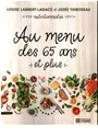 Au menu des 65 ans et plus - Louise Lambert-Lagac&eacute;