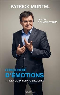 Concentré d'émotions - Patrick Montel