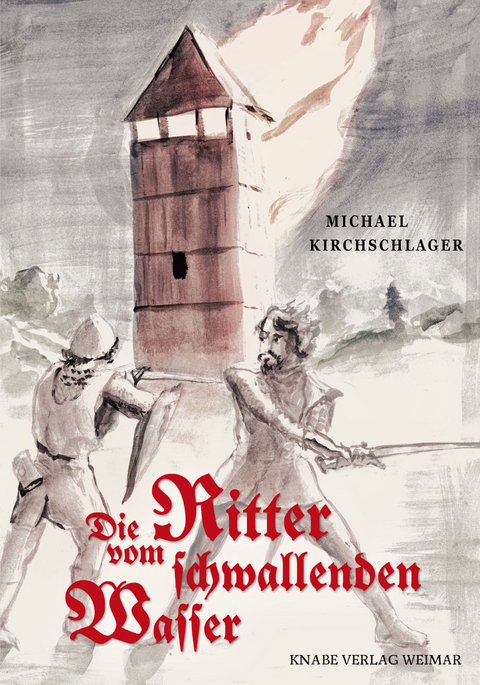 Die Ritter vom schwallenden Wasser - Michael Kirchschlager