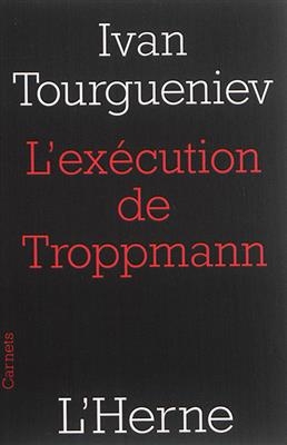 L'ex&eacute;cution de Troppmann : 1870 - Ivan Tourgueniev
