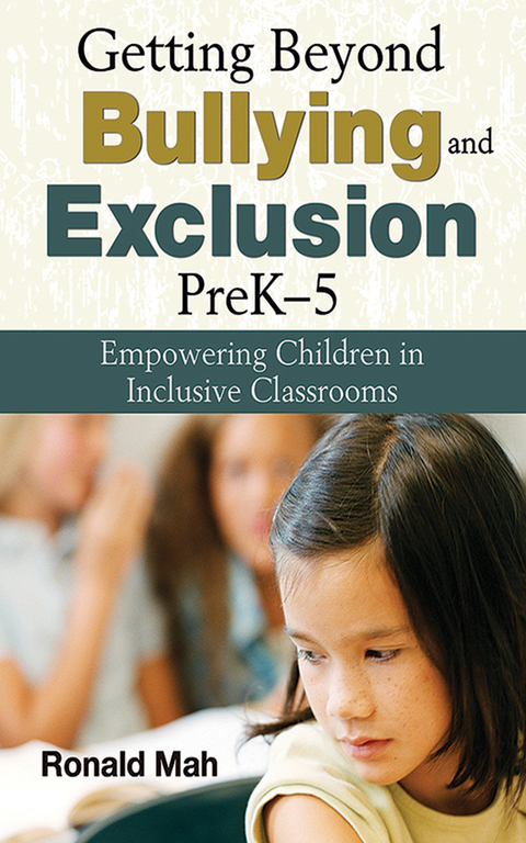 Getting Beyond Bullying and Exclusion, PreK-5 -  Ronald Mah