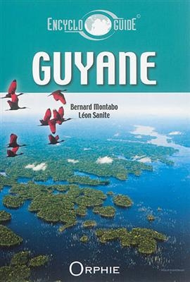 Guyane - Bernard Montabo, Leon Sanite