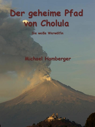 Der geheime Pfad von Cholula
