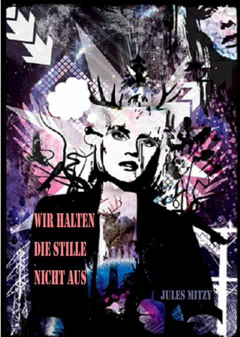 Wir halten die Stille nicht aus - Jules Mitzy