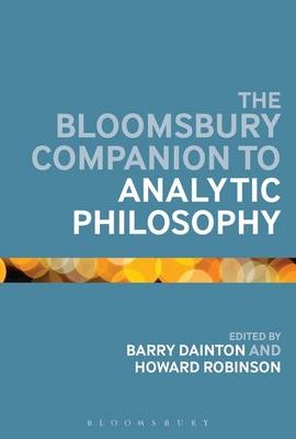 Bloomsbury Companion to Analytic Philosophy - 