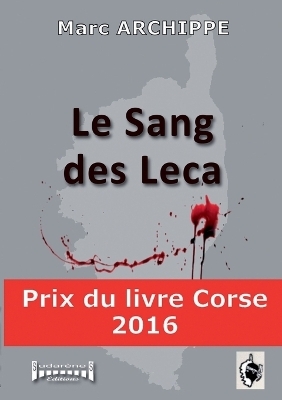 Le sang des Leca -  Marc Archippe