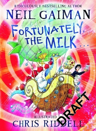 Fortunately, the Milk . . . -  Neil Gaiman