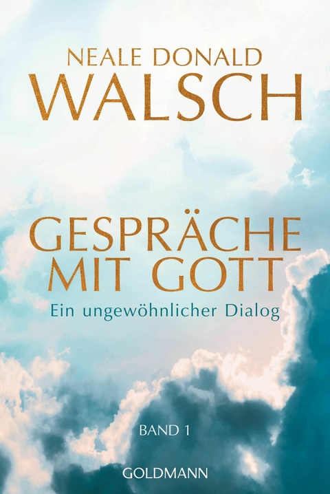 Gespr&auml;che mit Gott - Band 1 - Neale Donald Walsch