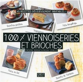 100 % viennoiseries et brioches - Frédéric Berqué, Pascal Lehallé