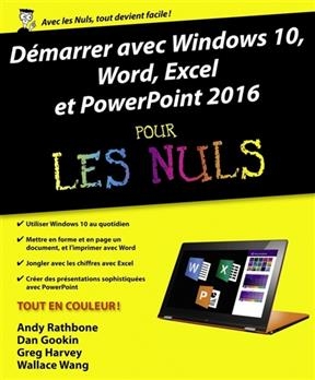 Démarrer avec Windows 10, Word, Excel et PowerPoint 2016 pour les nuls