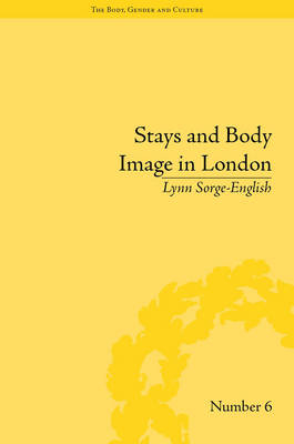 Stays and Body Image in London -  Lynn Sorge-English