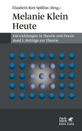 Melanie Klein Heute. Entwicklungen in Theorie und Praxis (Melanie Klein Heute. Entwicklungen in Theorie und Praxis, Bd. 1) - Bott Spillius, Elizabeth