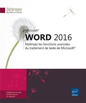 Word 2016 : ma&icirc;trisez les fonctions avanc&eacute;es du traitement de texte de Microsoft