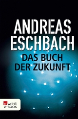 Das Buch der Zukunft - Andreas Eschbach