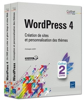 WordPress 4 : création de sites et personnalisation des thèmes - Christophe Aubry