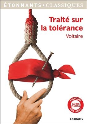 Traité sur la tolérance : extraits -  Voltaire