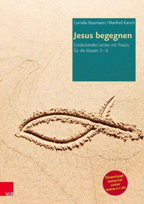 Jesus begegnen - Manfred Karsch, Cornelia Bussmann