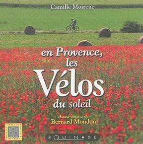 En Provence, les v&eacute;los du soleil - Camille Moirenc