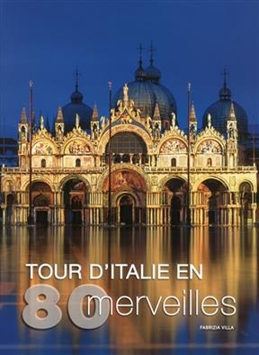 Tour d'Italie en 80 merveilles