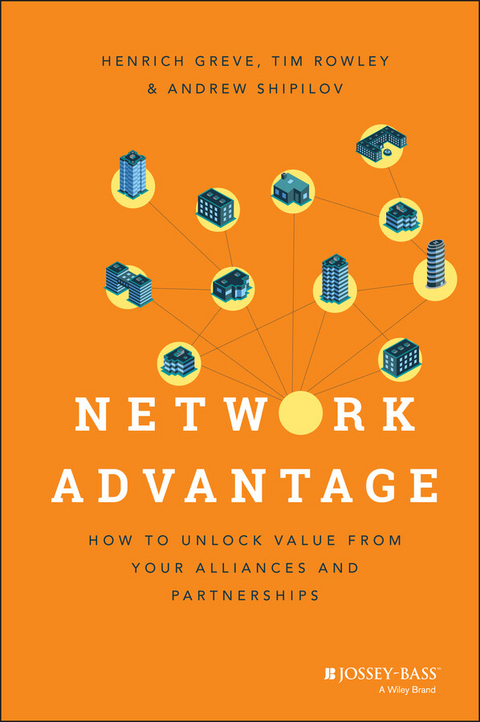 Network Advantage - Henrich Greve, Tim Rowley, Andrew Shipilov