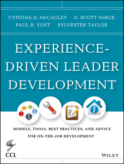 Experience-Driven Leader Development - Cynthia D. McCauley, D. Scott Derue, Paul R. Yost, Sylvester Taylor