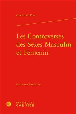 Les controverses des sexes masculin et femenin - Gratien Du Pont