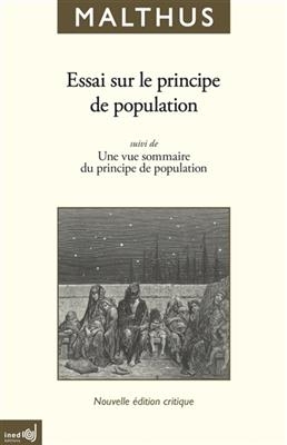 Essai sur le principe de population : en tant qu'il influe sur le progr&egrave;s futur de la soci&eacute;t&eacute;, avec des remarques sur... -  Malthus Thomas Rober