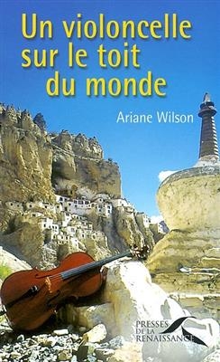 Un violoncelle sur le toit du monde