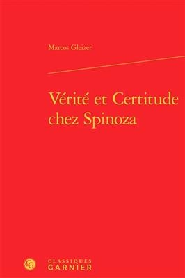 Verite Et Certitude Chez Spinoza