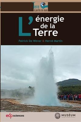 L'&eacute;nergie de la Terre - Patrick de Wever, Herv&eacute; Martin