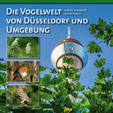 Die Vogelwelt von D&uuml;sseldorf und Umgebung - J&uuml;rgen Schumann, Tobias Krause