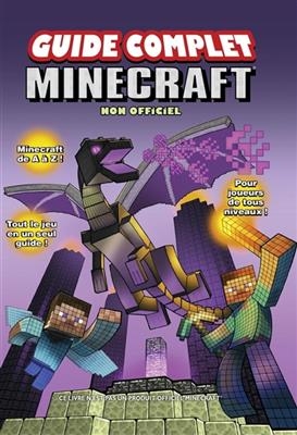 Minecraft : guide complet non officiel