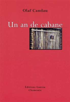 Un an de cabane