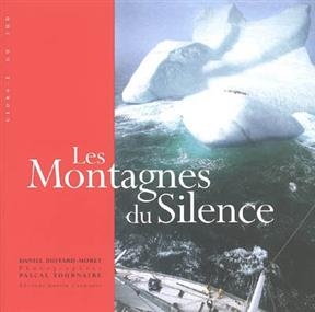 Les montagnes du silence : G&eacute;orgie du sud - Daniel Buffard-Moret, Pascal Tournaire