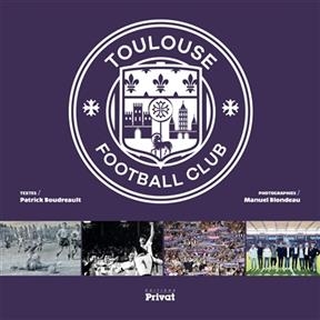 Toulouse Football Club - Patrick Boudreault,  Collectif