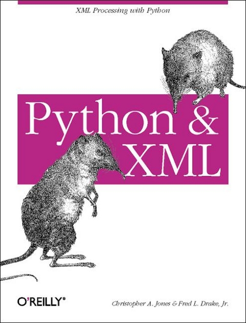 Python & XML -  Christopher A. Jones,  Fred L. Drake Jr