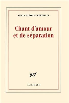 Chant d'amour et de s&eacute;paration - Silvia Baron-Supervielle