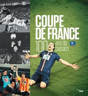 Coupe de France : 100 ans de passion -  Raymond Raphael