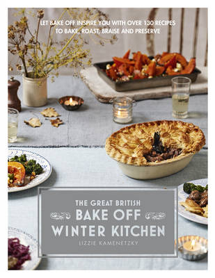 Great British Bake Off: Winter Kitchen -  Lizzie Kamenetzky
