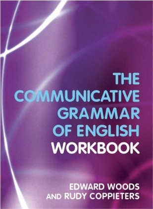 Communicative Grammar of English Workbook -  Rudy Coppieters,  Edward Dr. Woods