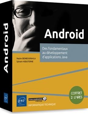Android : des fondamentaux au développement d'applications Java : coffret 2 livres - Sylvain Hébuterne, Nazim Benbourahla
